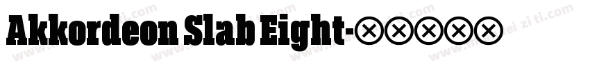 Akkordeon Slab Eight字体转换